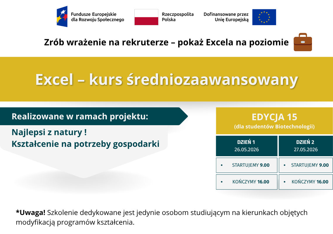Excel - kurs średniozaawansowany - edycja 15 dla studentów Biotechnologii. Dzień 1 26.05.2026 od godziny 9.00 do godziny 16.00, Dzień 2 27.05.2026 od godziny 9.00 do godziny 16.00. 